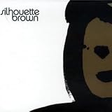Silhouette Brown [VINYL]