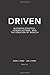 Driven: Business Strategy, Human Actions, And The Creation Of Wealth