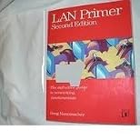 Lan Primer: The Definitive Guide to Networking Fundamentals
