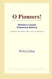 O Pioneers! (Websters Greek Thesaurus Edition)
