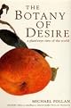 The Botany of Desire: A Plant's-Eye View of the World