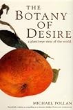The Botany of Desire