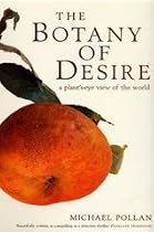 The Botany of Desire: A Plant's-eye View of the World