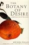 The Botany of Desire: A Plant's-eye View of the World