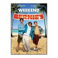 Weekend at Bernies