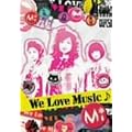 We Love Music♪ [DVD]