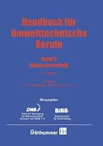 Handbuch f&uuml;r Umwelttechnische Berufe. Band 3: Abwassertechnik: BD 3