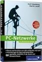 PC-Netzwerke: LAN und WLAN einrichten. Mit VoIP (Voice over IP), Asterisk und Skype, openSUSE, Knoppix, FLI4L. Aktuell zu Windows Vista: Planen und ... Aktuell zu Windows Vista (Galileo Computing)