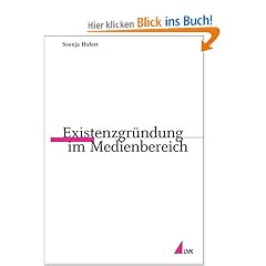Existenzgr�ndung im Medienbereich (Praktischer Journalismus)