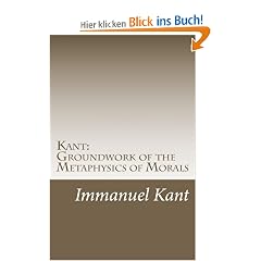 Kant: Groundwork of the Metaphysics of Morals