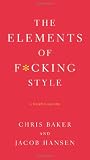 The Elements of F*cking Style: A Helpful Parody