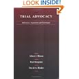 Trial Advocacy: Inferences, Arguments and Techniques (American Casebook Series) by Albert J. Moore, Paul Bergman, and David A. Binder