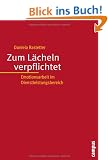 Zum L�cheln verpflichtet: Emotionsarbeit im Dienstleistungsbereich