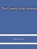 The Country of the Neutrals