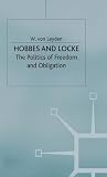 Hobbes and Locke : the politics of freedom and obligation