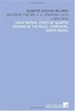 Quarter Sessions Records: (Edited by the Rev. J. C. Atkinson.) (V.5) (1884-1892)