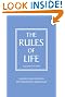 Rules of Life: A Personal Code for Living a Better, Happier, More Successful Kind of Life