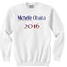 Michelle 2016 Sweatshirt