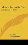 Selected Poems By Walt Whitman (1892)
