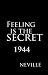 Feeling Is The Secret by Neville, Neville Goddard
