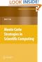 Monte Carlo Strategies in Scientific Computing (Springer Series in Statistics)