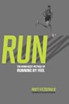 RUN: The Mind-Body Method of Running...