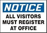 NOTICE All Visitors Must Register At Office 7 x 10 Adhesive Dura-Vinyl Sign