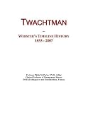 Twachtman: Webster's Timeline History, 1853 - 2007
