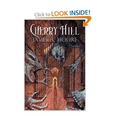 Cherry Hill by James A Moore and Alan M Clark