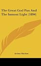 The Great God Pan and the Inmost Light