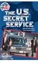 The U.S. Secret Service (Your Government: How It Works)