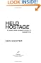 Held Hostage: A Serial Bank Robber's Road to Redemption