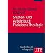 Studien- und Arbeitsbuch Praktische Theologie