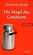 Die Magd des Gutsherrn: Roman