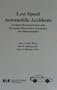 Low Speed Automobile Accidents: Accident Reconstruction and Occupant Kinematics, Dynamics, and Biomechanics