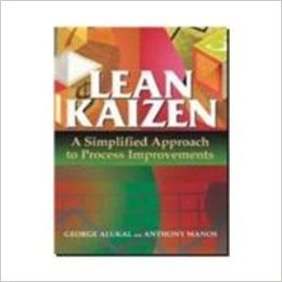 Lean Kaizen: A Simplified Approach to Process Improvements - International Edition