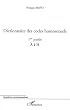 Dictionnaire des codes homosexuels : Tome 1, de A � H
