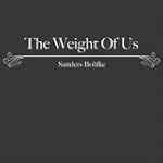 The Weight Of Us - Sanders Bohlke