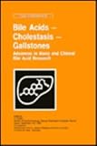 Bile acids, cholestasis, gallstones : advances in basic and clinical bile acid research : proceedings of the Falk Symposium no.84, held in Berlin, Germany, June 9-10, 1995