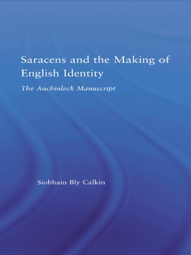 Saracens and the Making of English Identity: The Auchinleck Manuscript (Studies in Medieval History and Culture)