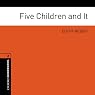 Five Children and It (Adaptation): Oxford Bookworms Library | Edith Nesbit,Diane Mowat (adaptation)