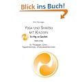 Yoga & Shiatsu mit Kindern: f�r Eltern, P�dagogen und Yogalehrer/innen