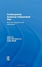 Contemporary American Independent Film: From the Margins to the Mainstream