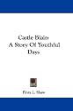Castle Blair: A Story Of Youthful Days