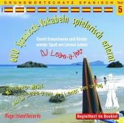 Institut f&uuml;r Rechysche Intration 600 Spanisch Vokabeln spielerisch erlernt 05: Audio-Lern-CDs mit der groovigen Musik von DJ Learn-a-lot