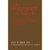 The Immigrant Church: New York's Irish and German Catholics, 1815-1865