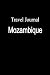 Books : Travel Journal Mozambique