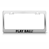Play Ball! Baseball Motivational License Plate Frame Stainless Metal Tag Holder