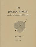 The Pacific World: Journal of the Institute of Buddhist Studies (New Series, No. 2, Fall 1986)