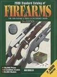 2008 Standard Catalog of Firearms: The Collector's Price and Reference Guide (Standard Catalog of Firearms)